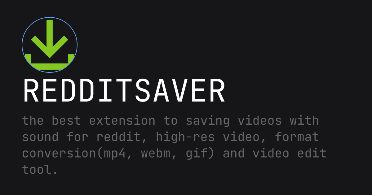 RedditSaver - Reddit Video Downloader With Sound